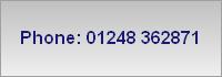 Phone: 01248 362871